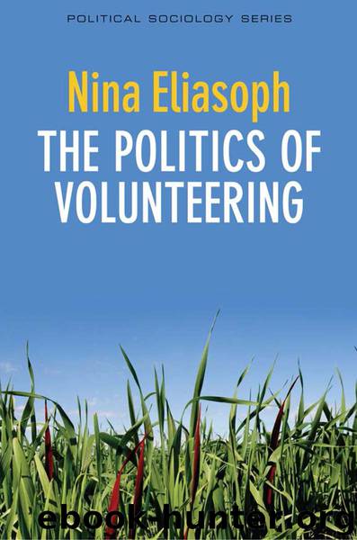 The Politics of Volunteering by Nina Eliasoph