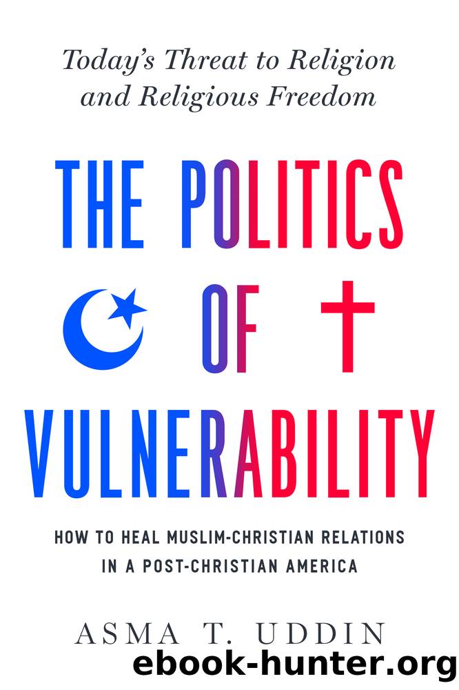 The Politics of Vulnerability by Asma T. Uddin