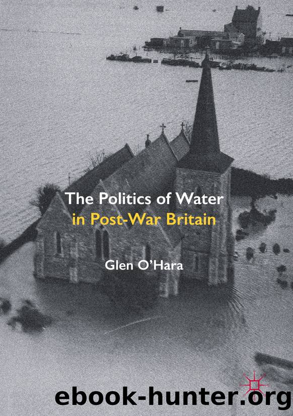 The Politics of Water in Post-War Britain by Glen O'Hara
