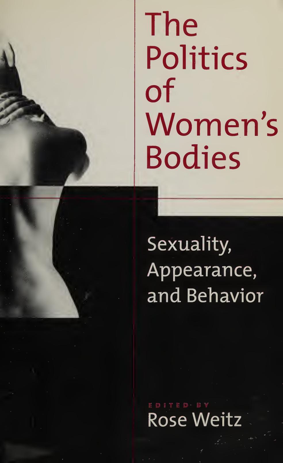 The Politics of Women's Bodies: Sexuality, Appearance, and Behavior by Rose Weitz (editor)