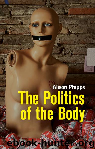 The Politics of the Body by Alison Phipps