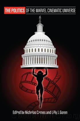 The Politics of the Marvel Cinematic Universe by Lilly J. Goren;Nicholas Carnes;