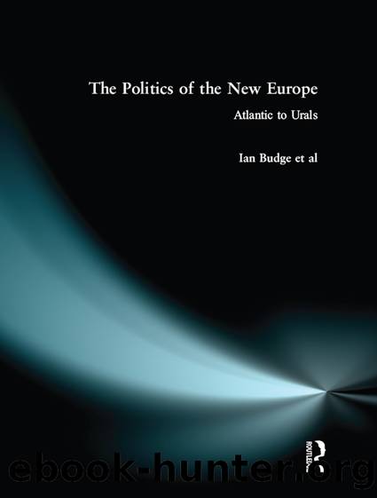 The Politics of the New Europe: Atlantic to Urals by Ian Budge & Kenneth Newton