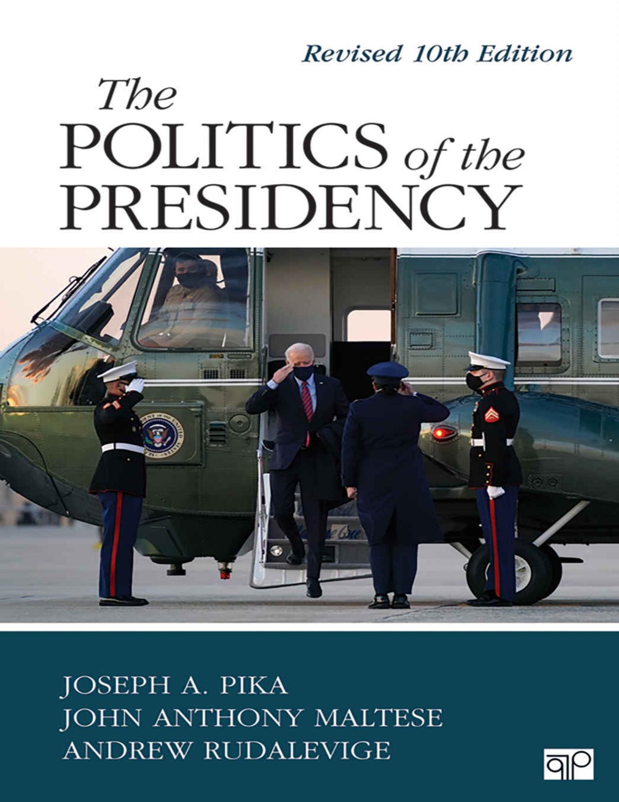 The Politics of the Presidency: Revised 10th Edition by Joseph A. Pika John Anthony Maltese Andrew Rudalevige