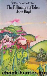 The Pollinators of Eden by John Boyd