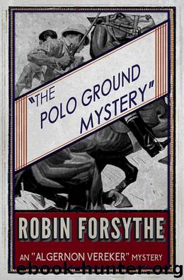 The Polo Ground Mystery by Robin Forsythe