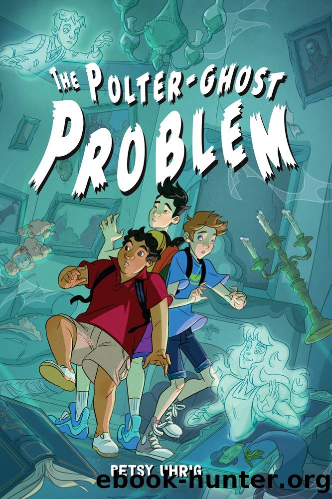 The Polter-Ghost Problem by Betsy Uhrig