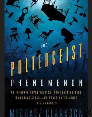 The Poltergeist Phenomenon by Michael Clarkson