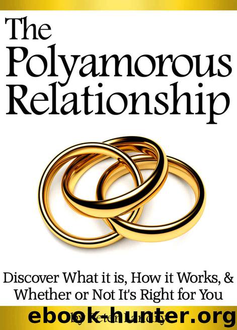 The Polyamorous Relationship: Discover What it is, How it Works, and Whether or Not It's Right for You - ( Poly Relationship, Polyamour, Polyamory Dating, Polyamorous Dating ) by Peter Landry