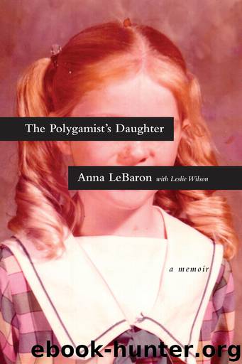 The Polygamist's Daughter by Anna LeBaron & Anna LeBaron