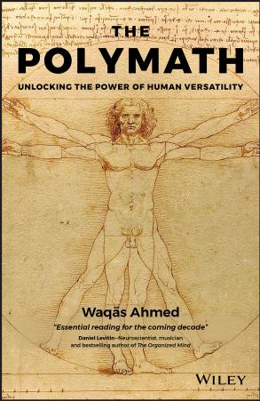 The Polymath: Unlocking the Power of Human Versatility by Waqas Ahmed