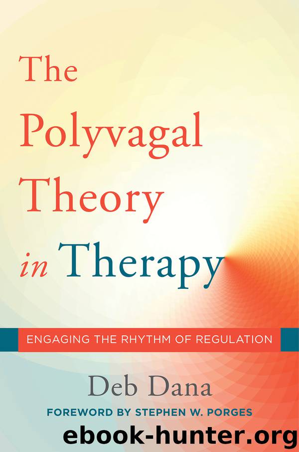 The Polyvagal Theory in Therapy by Deb Dana
