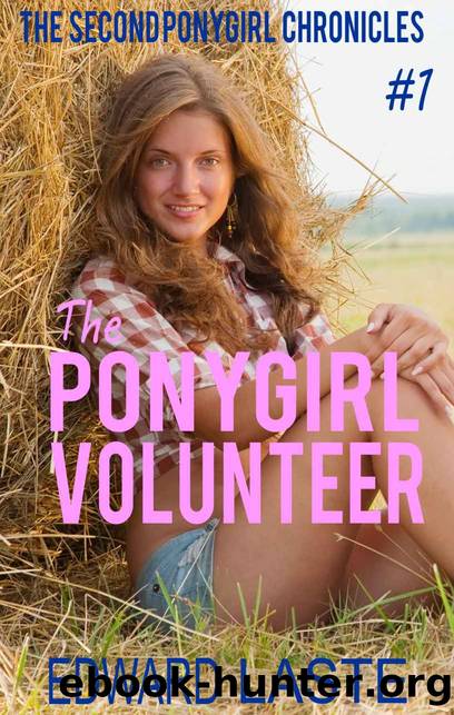 The Ponygirl Volunteer: Erotic BDSM (The Second Ponygirl Chronicles Book 1) by Laste Edward
