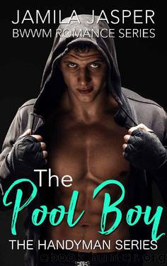 The Pool Boy: BWWM Romance Series (The Handyman Series Book 1) by Jamila Jasper