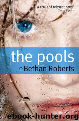 The Pools by Bethan Roberts