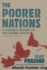 The Poorer Nations: A Possible History of the Global South by Vijay Prashad