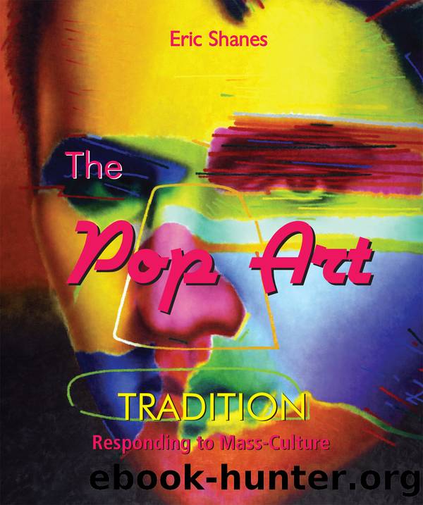 The Pop Art Tradition - Responding to Mass-Culture by Eric Shanes