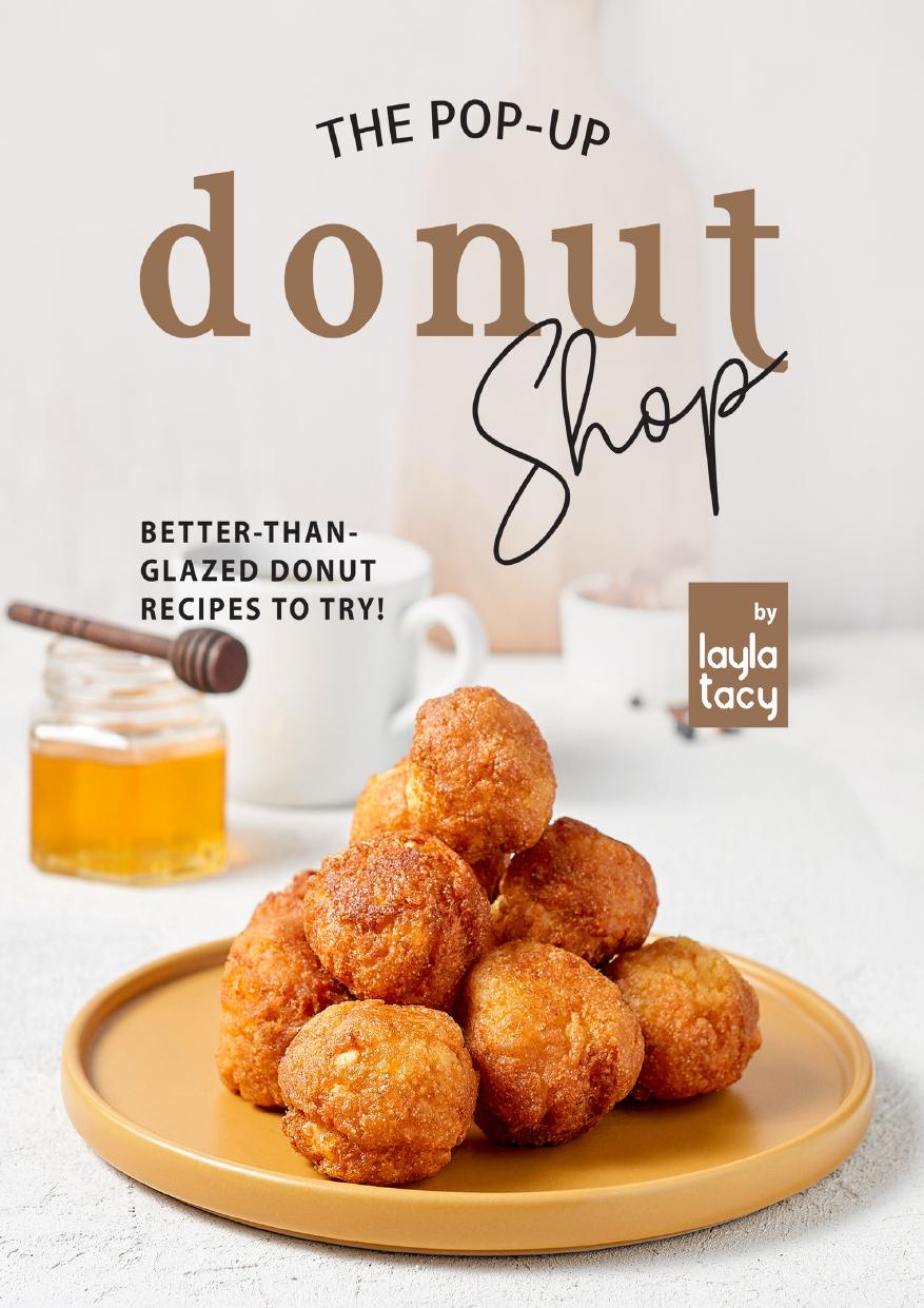 The Pop-Up Donut Shop: Better-than-Glazed Donut Recipes to Try! by Tacy Layla