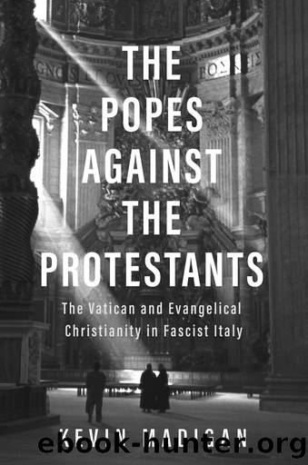 The Popes Against the Protestants by Kevin Madigan;