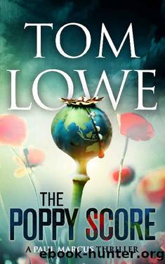 The Poppy Score: A Paul Marcus Thriller by Tom Lowe