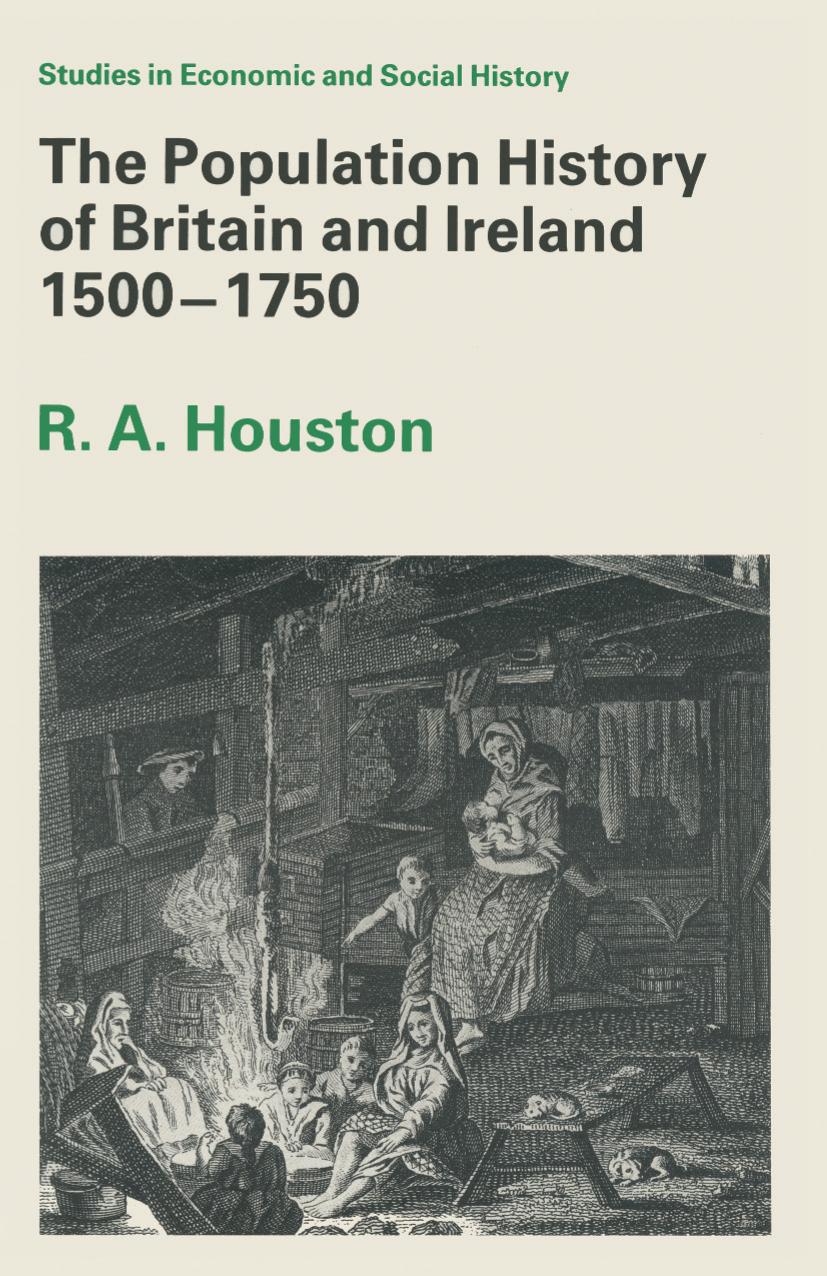 The Population History of Britain and Ireland 1500â1750 by R. A. Houston (auth.)