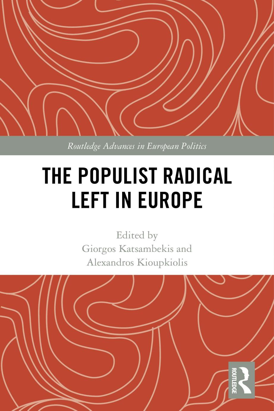 The Populist Radical Left in Europe by Giorgos Katsambekis and Alexandros Kioupkiolis