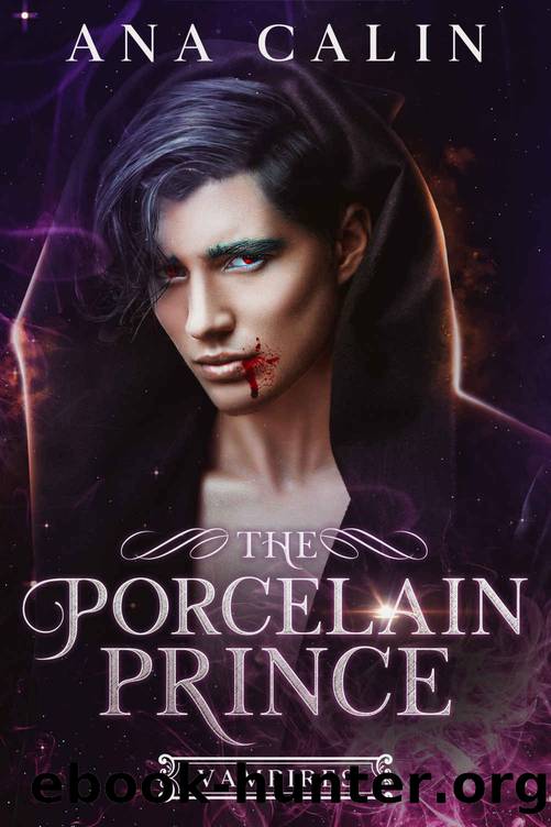 The Porcelain Prince (Vampires, #1) by Calin Ana