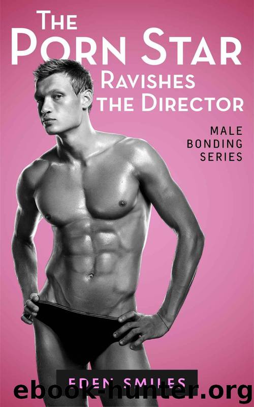 The Porn Star Ravishes the Director: Gay MM Taboo Short Story by Eden Smiles