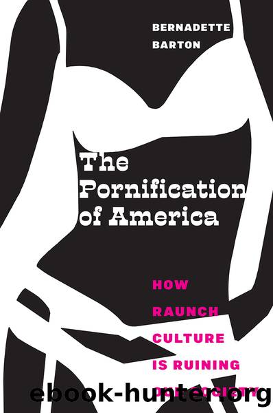 The Pornification of America by Bernadette Barton