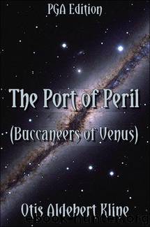 The Port Of Peril by Otis Adelbert Kline