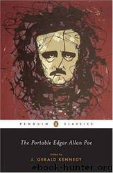 The Portable Edgar Allan Poe by Edgar Allan Poe & J. Gerald Kennedy