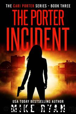 The Porter Incident (Cari Porter Series Book 3) by Mike Ryan