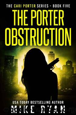 The Porter Obstruction (Cari Porter Series Book 5) by Mike Ryan