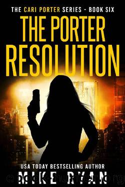 The Porter Resolution (Cari Porter Series Book 6) by Mike Ryan