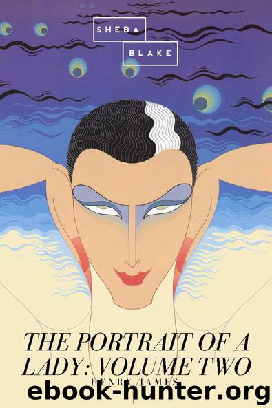 The Portrait of a Lady: Volume Two by Henry James