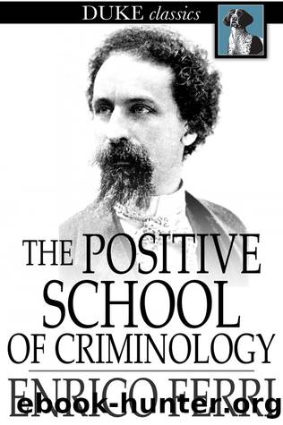 The Positive School of Criminology by Enrico Ferri