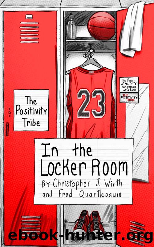 The Positivity Tribe in the Locker Room by Christopher J. Wirth