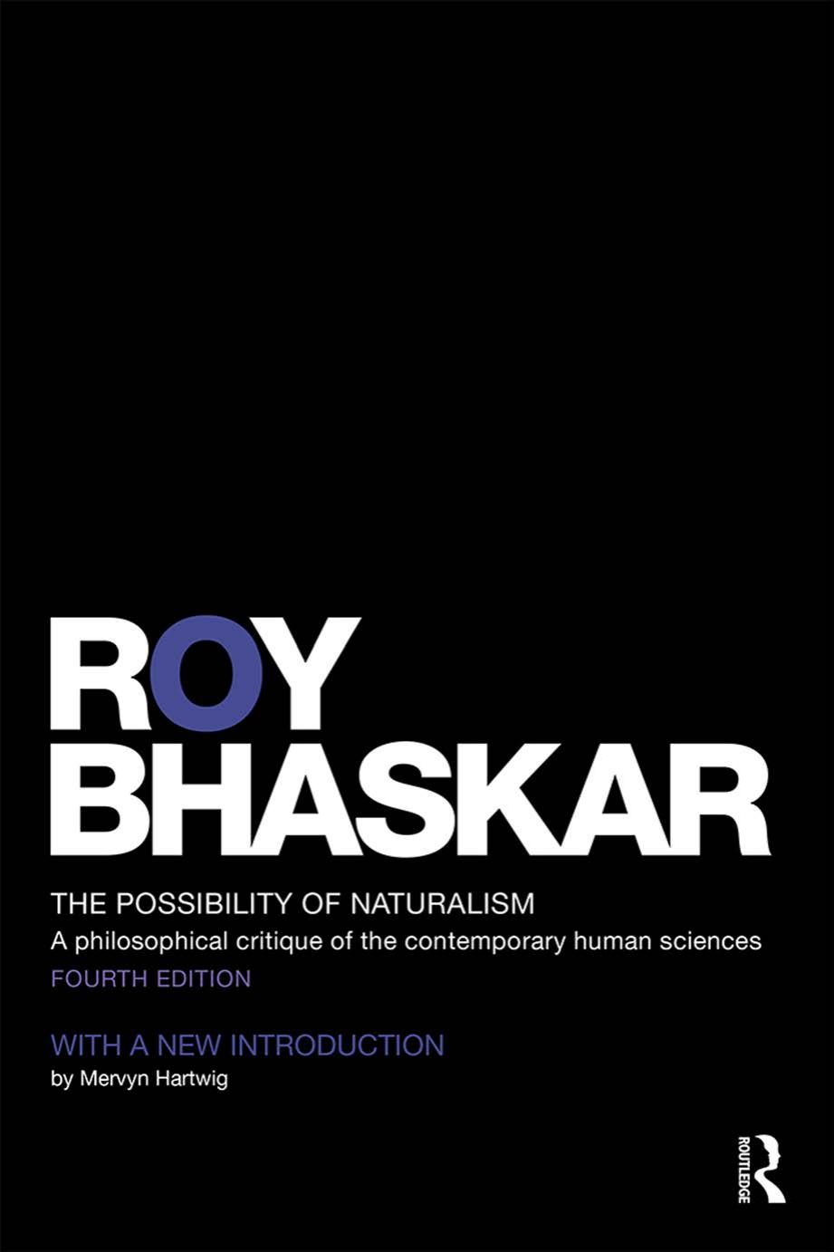 The Possibility of Naturalism by Roy Bhaskar;