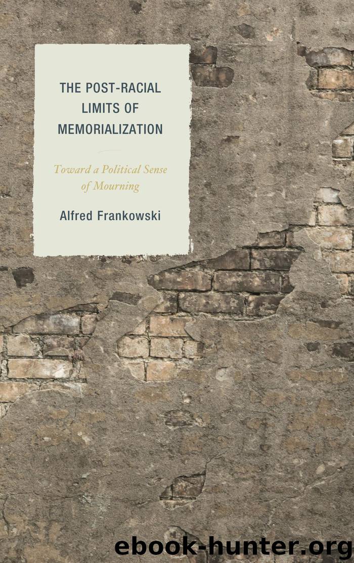 The Post-Racial Limits of Memorialization by alfred frankowski