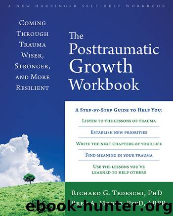 The Post-Traumatic Growth Workbook by Tedeschi Richard G & Moore Bret A