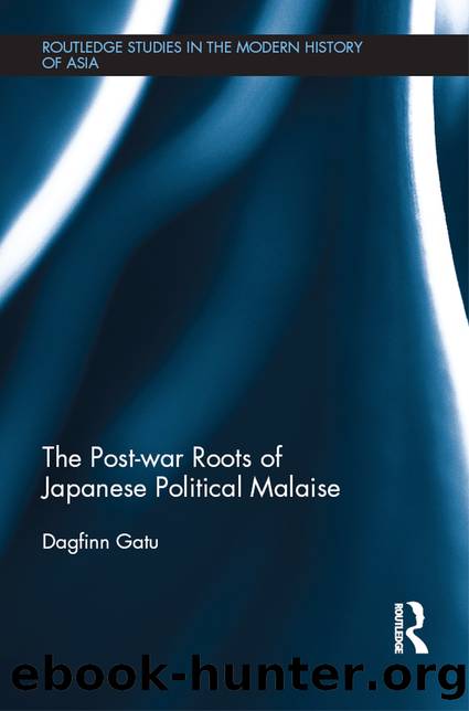 The Post-War Roots of Japanese Political Malaise by Dagfinn Gatu