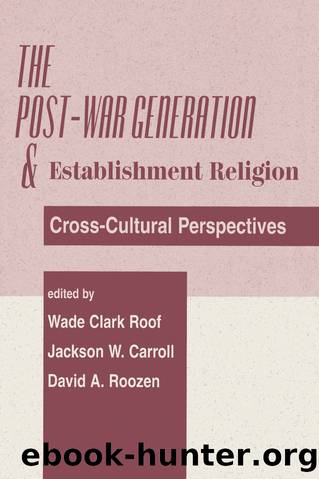 The Post-war Generation And The Establishment Of Religion by Jackson W Carroll