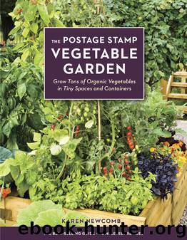 The Postage Stamp Vegetable Garden by Karen Newcomb