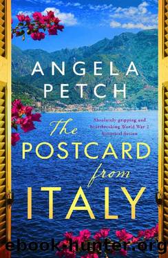 The Postcard from Italy: Absolutely gripping and heartbreaking WW2 historical fiction by Angela Petch