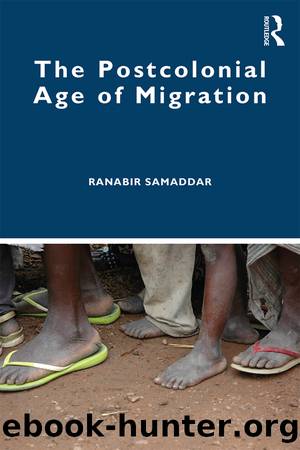 The Postcolonial Age of Migration by Ranabir Samaddar