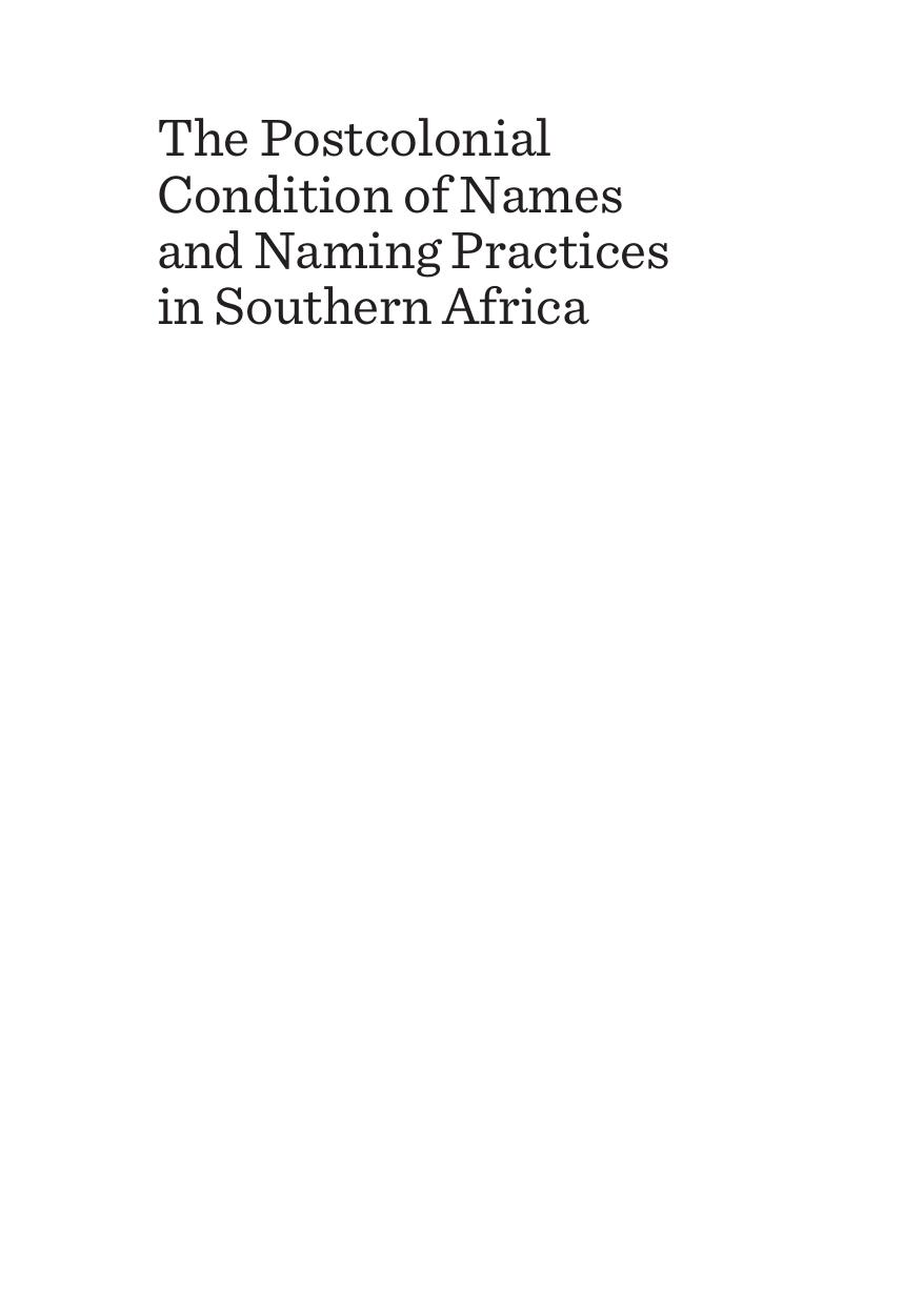 The Postcolonial Condition of Names and Naming Practices in Southern Africa by Oliver Nyambi; Tendai Mangena; Charles Pfukwa