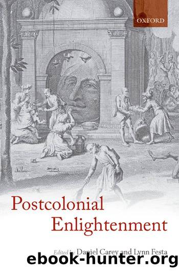 The Postcolonial Enlightenment by Daniel Carey;Lynn Festa; & Lynn Festa