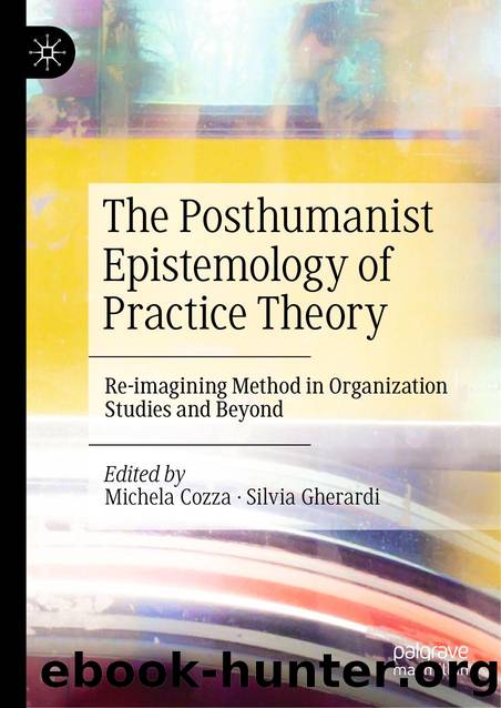 The Posthumanist Epistemology of Practice Theory by Unknown