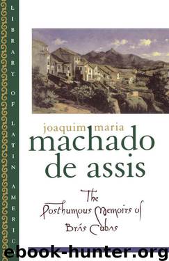 The Posthumous Memoirs of Bras Cubas 1998 by Machado de Assis