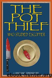 The Pot Thief Who Studied Escoffier by J. Michael Orenduff